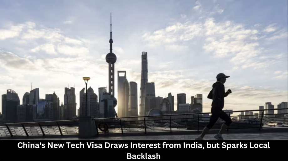 China’s New Tech Visa Draws Interest from India, but Sparks Local Backlash