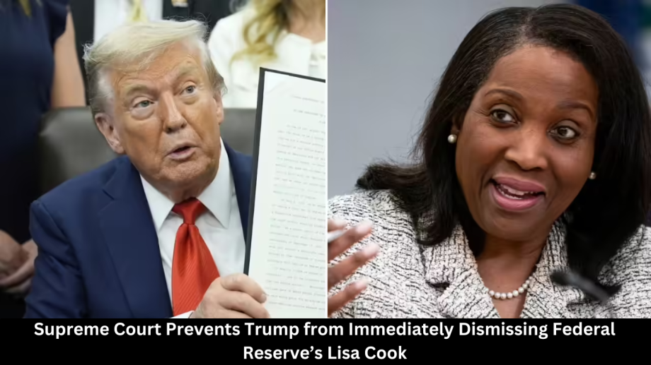 Supreme Court Prevents Trump from Immediately Dismissing Federal Reserve’s Lisa Cook